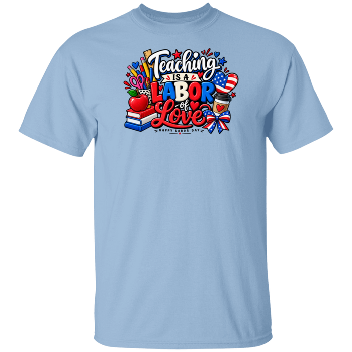 Labor of Love teacher and school staff T-shirt