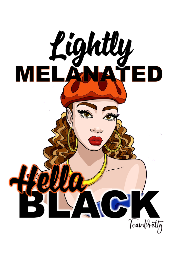 A graphic design featuring a stylized illustration of a woman with curly brown hair, a red beret, and gold hoop earrings, with the text 'Lightly MELANATED' at the top and 'Hello BLACK' at the bottom on a white background.