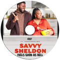 SAVVY SHELDON FEELS GOOD AS HELL DVD MOVIE 2025