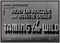 TAMING THE WILD - 1936 - ROD LA ROCQUE - RARE DVD