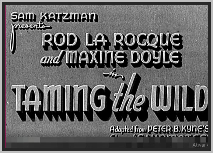 TAMING THE WILD - 1936 - ROD LA ROCQUE - RARE DVD