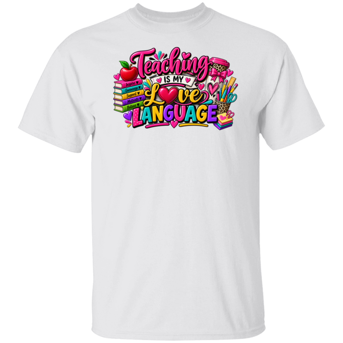 Teaching is My Love Language teacher T-shirt white