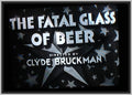 THE FATAL GLASS OF BEER - 1933 - HEORGE CHANDLER - RARE DVD